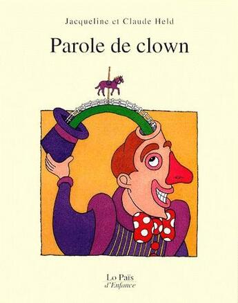 Couverture du livre « Parole de clown » de Claude Held et Held Jacqueline aux éditions Rocher