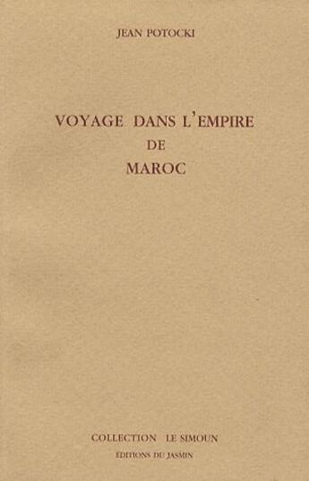 Couverture du livre « Voyage dans l'empire de Maroc » de Jean Potocki aux éditions Jasmin