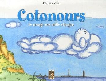 Couverture du livre « Cotonours ; le nuage aux milles visages » de Christine Velia aux éditions Epsilon