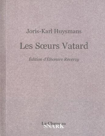 Couverture du livre « Les Soeurs Vatard » de Joris-Karl Huysmans aux éditions Chasse Au Snark