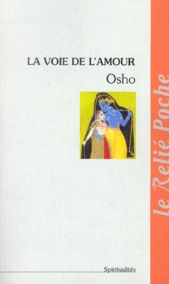 Couverture du livre « La voie de l'amour, commentaires sur les chants de kabir » de Osho aux éditions Relie