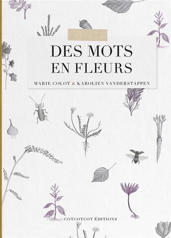 Couverture du livre « Des mots en fleurs » de Marie Colot aux éditions Cotcotcot