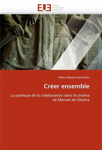 Couverture du livre « Creer ensemble » de Guimaraes-P aux éditions Editions Universitaires Europeennes