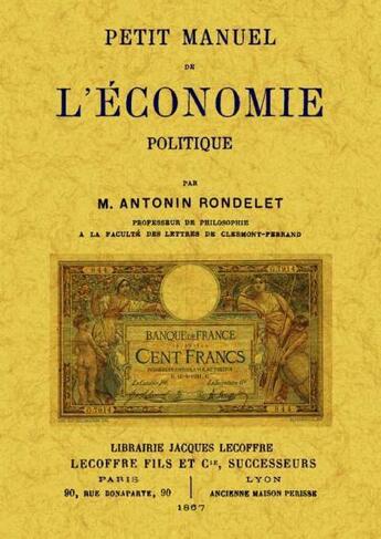 Couverture du livre « Petit manuel de l'économie politique » de Antonin Rondelet aux éditions Maxtor