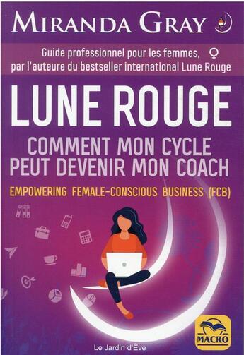 Couverture du livre « Lune rouge : comment mon cycle peut devenir mon coach » de Miranda Gray aux éditions Macro Editions