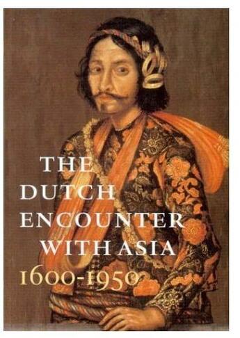 Couverture du livre « Dutch encounter with asia 1600-1950 » de  aux éditions Waanders