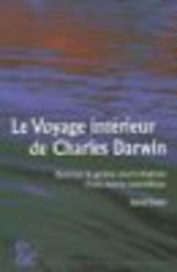 Couverture du livre « Le voyage interieur de charles darwin. essai sur la genese d'une oeuvre scientifique » de Virole aux éditions Archives Contemporaines