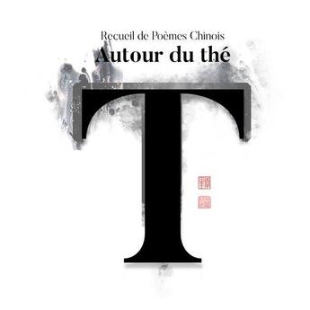 Couverture du livre « Recueil de poèmes chinois autour du thé » de Margaret Ledoux aux éditions Publishroom