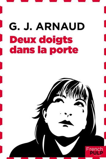 Couverture du livre « Deux doigts dans la porte » de Georges-Jean Arnaud aux éditions French Pulp