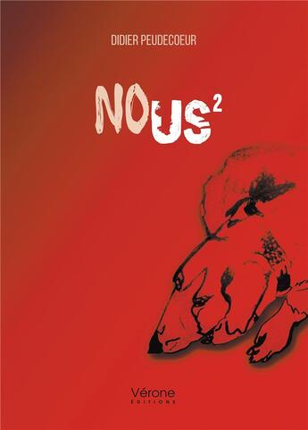 Couverture du livre « Nous² » de Didier Peudecoeur aux éditions Verone