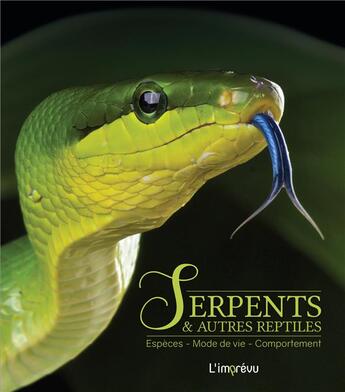 Couverture du livre « Serpents & autres reptiles : espèces, mode de vie, comportement » de  aux éditions L'imprevu