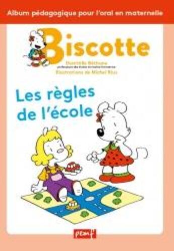 Couverture du livre « Biscotte : les regles de l'ecole » de Bethune/Rius aux éditions Pemf