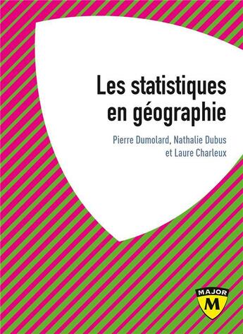 Couverture du livre « Les statistiques en géographie » de Pierre Dumolard et Dubois, Nathalie, Charleux, Laure aux éditions Belin Education