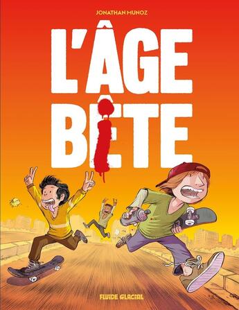 Couverture du livre « L'âge bête » de Jonathan Munoz aux éditions Fluide Glacial