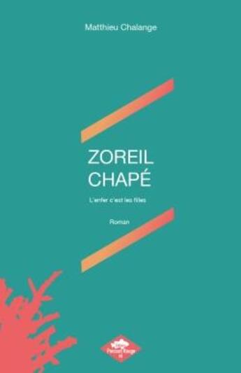 Couverture du livre « Zoreil chape - l'enfer c'est les filles » de Chalange Matthieu aux éditions Poisson Rouge