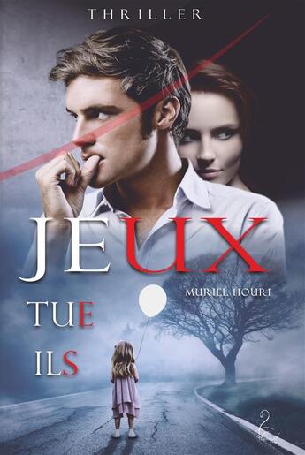 Couverture du livre « Jeux, Tue, Ils » de Muriel Houri aux éditions Flamant Noir