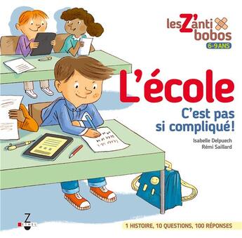 Couverture du livre « L'école, c'est pas si compliqué ! » de Remi Saillard et Isabelle Delpuech aux éditions Zethel