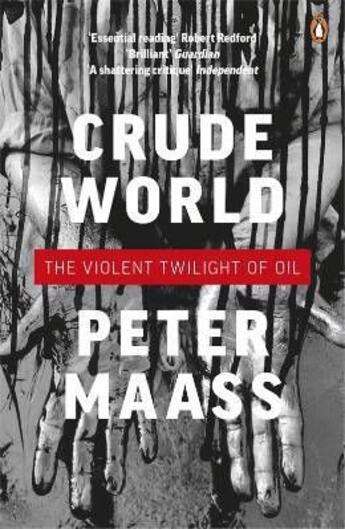 Couverture du livre « Crude world ; the violent twilight of oil » de Peter Maass aux éditions Adult Pbs