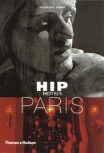 Couverture du livre « Hip hotels paris » de Herbert Ypma aux éditions Thames & Hudson