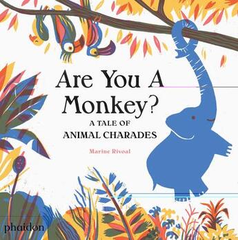 Couverture du livre « Are you a monkey ? » de Marine Rivoal aux éditions Phaidon Jeunesse