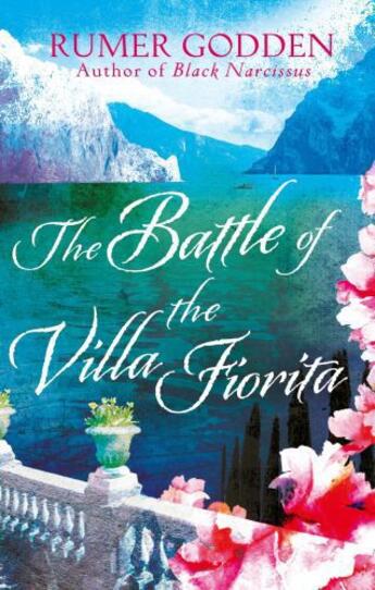 Couverture du livre « The Battle of the Villa Fiorita » de Rumer Godden aux éditions Little Brown Book Group Digital