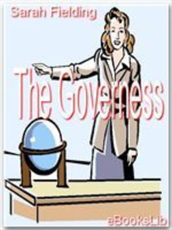 Couverture du livre « The Governess; or, the Little Female Academy » de Sarah Fielding aux éditions Ebookslib