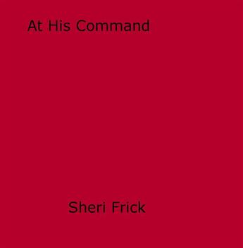 Couverture du livre « At His Command » de Sheri Frick aux éditions Epagine
