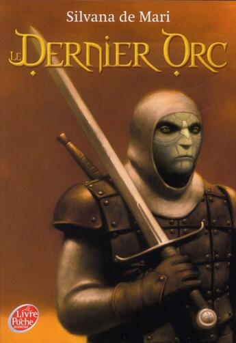 Couverture du livre « Le dernier orc » de Silvana De Mari aux éditions Le Livre De Poche Jeunesse