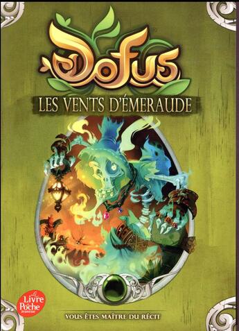 Couverture du livre « Dofus ; vous êtes le maître du récit t.1 ; les vents d'émeraude » de Halden aux éditions Le Livre De Poche Jeunesse