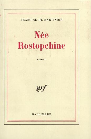 Couverture du livre « Nee rostopchine » de Martinoir F D. aux éditions Gallimard