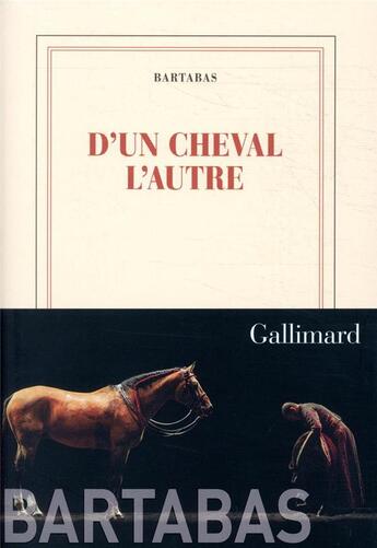 Couverture du livre « D'un cheval l'autre » de Bartabas aux éditions Gallimard