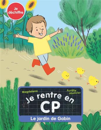 Couverture du livre « Je rentre en CP Tome 11 : le jardin de Gabin » de Aurelie Abolivier et Magdalena aux éditions Pere Castor