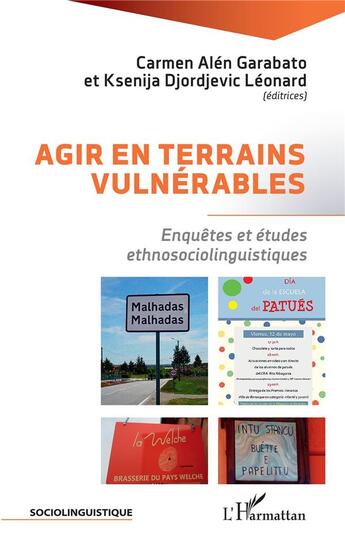 Couverture du livre « Agir en terrains vulnérables : enquêtes et études ethnosociolinguistiques » de Carmen Alen Garabato aux éditions L'harmattan