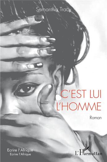 Couverture du livre « C'est lui l'homme » de Samantha Tracy aux éditions L'harmattan