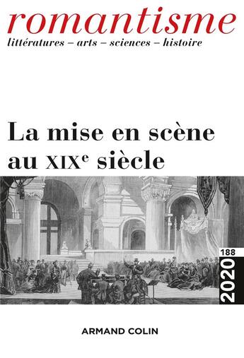 Couverture du livre « Romantisme n 188 2/2020 la mise en scene au xixe siecle » de  aux éditions Armand Colin