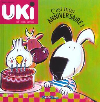 Couverture du livre « Uki et ses amis t2 - c'est mon anniversaire » de Claudia Bielinsky aux éditions Casterman