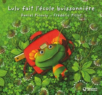 Couverture du livre « Lulu fait l'école buissonnière » de Daniel Picouly et Frederic Pillot aux éditions Magnard