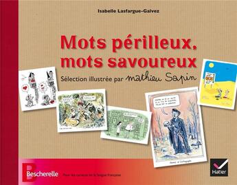 Couverture du livre « Bescherelle ; mots périlleux, mot savoureux » de Mathieu Sapin et Isabelle Lasfargue-Galvez aux éditions Hatier