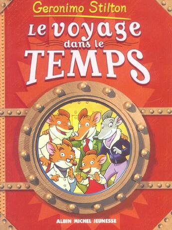 Couverture du livre « Le voyage dans le temps T.1 ; la Préhistoire, l'Egypte, le Moyen Age » de Geronimo Stilton aux éditions Albin Michel Jeunesse