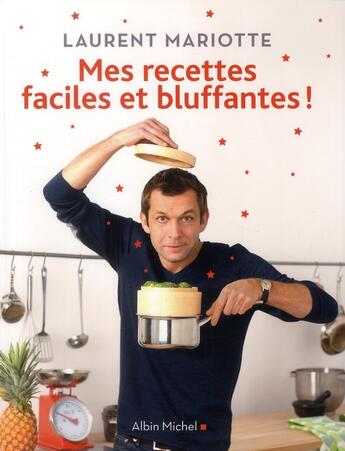 Couverture du livre « Mes recettes faciles et bluffantes ! » de Mariotte-L aux éditions Albin Michel