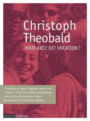 Couverture du livre « Vous avez dit vocation ? » de Theobald C aux éditions Bayard