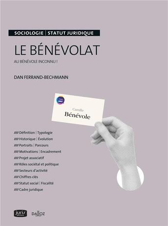 Couverture du livre « Le bénévolat ; au bénévole inconnu » de Dan Ferrand-Bechmann aux éditions Juris Editions