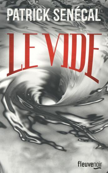 Couverture du livre « Le vide » de Patrick Senecal aux éditions Fleuve Editions