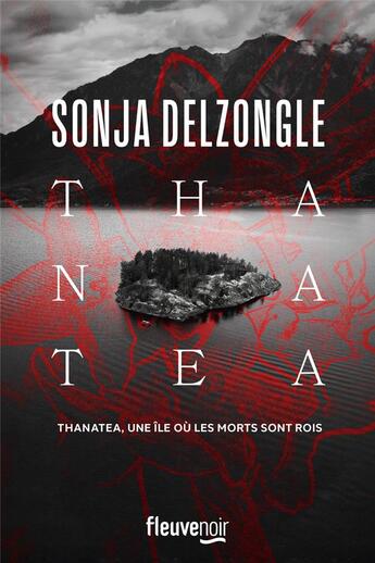 Couverture du livre « Thanatea » de Sonja Delzongle aux éditions Fleuve Editions