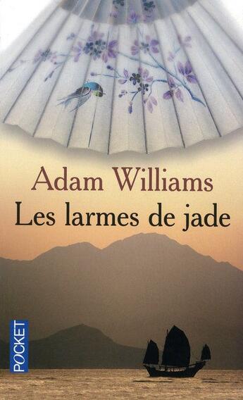 Couverture du livre « Les larmes de jade » de Williams Adam aux éditions Pocket