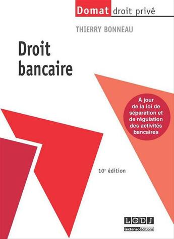 Couverture du livre « Droit bancaire (10e édition) » de Thierry Bonneau aux éditions Lgdj