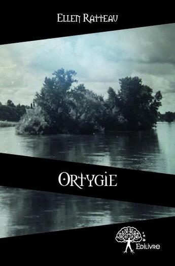 Couverture du livre « Ortygie » de Ellen Ratteau aux éditions Edilivre