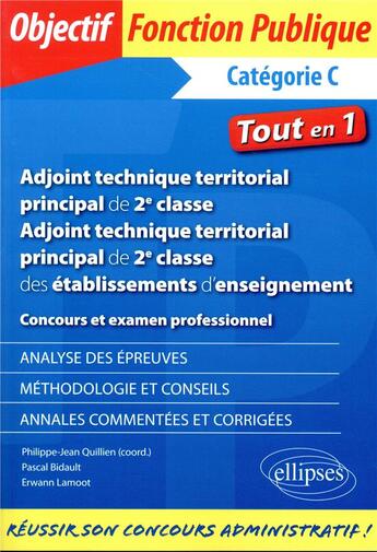 Couverture du livre « Adjoint technique territorial de 2e classe, adjoint technique territorial principal de 2e classe des établissements d'enseignement ; catégorie C ; tout-en-un » de Philippe-Jean Quillien et Erwann Lamoot et Pascal Bidault aux éditions Ellipses