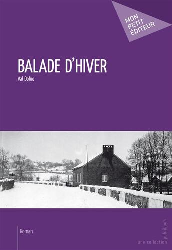 Couverture du livre « Balade d'hiver » de Val Dolne aux éditions Publibook