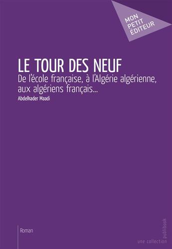 Couverture du livre « Le tour des neuf » de Abdelkader Maadi aux éditions Publibook